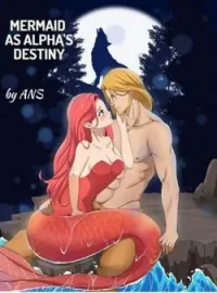MERMAID AS ALPHA'S DESTINY