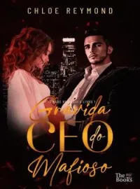 Grávida do CEO mafioso - Irmãos Rodrigues Livro 1