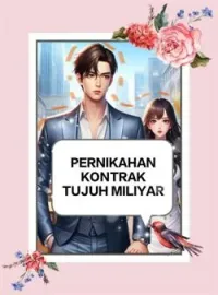 PERNIKAHAN KONTRAK TUJUH MILIAR 