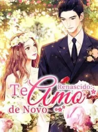 Renascido: Te Amo de Novo