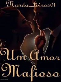 ♡Um Amor Mafioso.