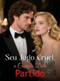Seu Jogo Cruel, o Coração Dela Partido