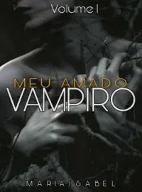 Meu Amado Vampiro I: Miguel e Melissa