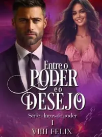 Entre o Poder e o Desejo 
