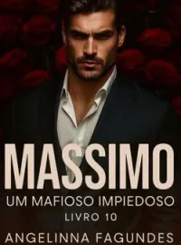MASSIMO - UM MAFIOSO IMPIEDOSO LIVRO 10