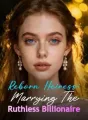 Reborn Heiress: Marrying The Ruthless Billionaire cover