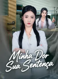 Minha Dor, Sua Sentença
