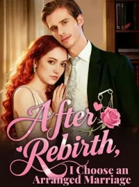 After Rebirth, I Choose an Arranged Marriage