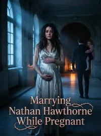 Marrying Nathan Hawthorne While Pregnant