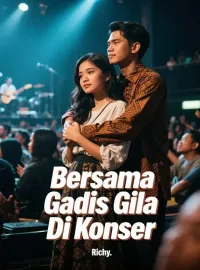 Bersama Gadis Gila Di Konser