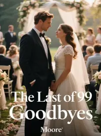 The Last of 99 Goodbyes