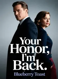 Your Honor, I'm Back