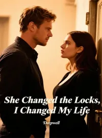 She Changed the Locks, I Changed My Life