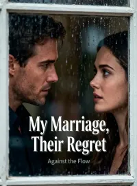 My Marriage, Their Regret