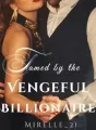 Tamed by the Vengeful Billionaire cover