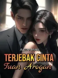Terjebak Cinta Tuan Arogan