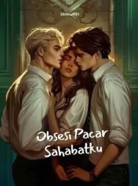 Obsesi Pacar Sahabatku
