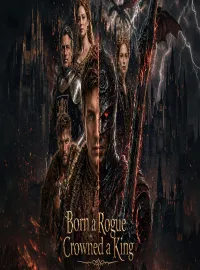 Born a Rogue, Crowned a King: The Bastard Who Slayed Dragons