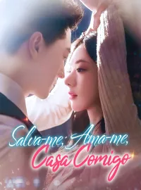 Salva-me, Ama-me, Casa Comigo