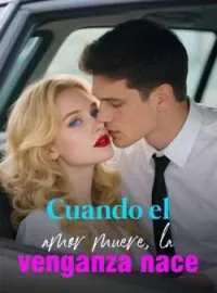 Cuando el amor muere, la venganza nace