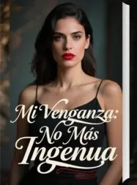 Mi Venganza:No Más Ingenua