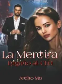 LA MENTIRA: ENGAÑO AL CEO