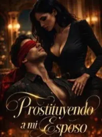 PROSTITUYENDO A MI ESPOSO