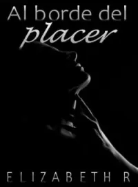 Al borde del placer