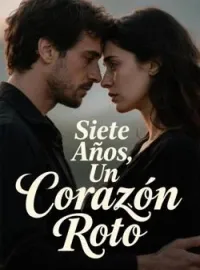 Siete Años, Un Corazón Roto