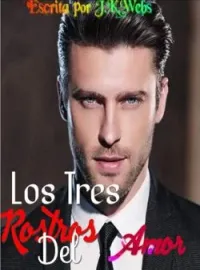 Los tres rostros del amor ( un amor verdadero )