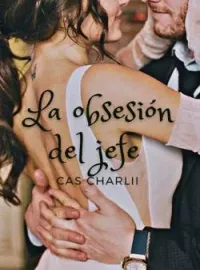La obsesion del Jefe