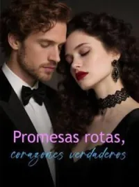 Promesas rotas, corazones verdaderos