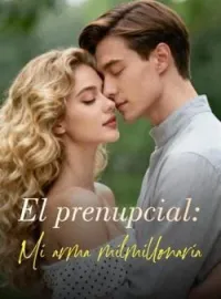 El prenupcial: Mi arma milmillonaria