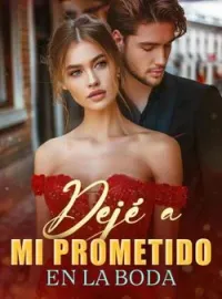 Dejé a mi prometido en la boda