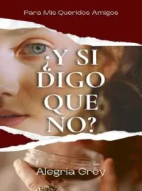 ¿Y si Digo que No?