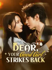 Dear, Your Good Girl Strikes Back