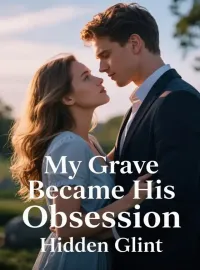 My Grave Became His Obsession