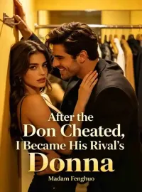 After the Don Cheated, I Became His Rival’s Donna