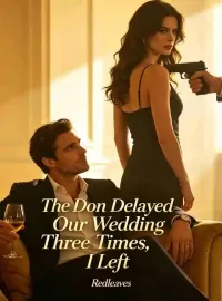 The Don Delayed Our Wedding Three Times, I Left