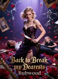 Back to Break my Dearests
