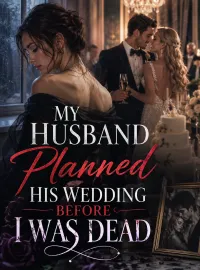 MY HUSBAND PLANNED HIS WEDDING BEFORE I WAS DEAD