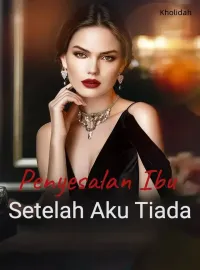 Penyesalan Ibu Setelah Aku Tiada
