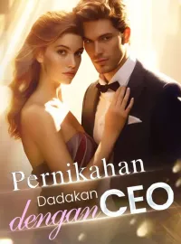 Pernikahan Dadakan dengan CEO