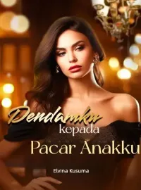 Dendamku kepada Pacar Anakku