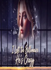 I Left the Billionaire. He's Crazy: A Masterclass in Cold Revenge