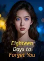 Eighteen Days to Forget You cover