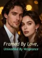 Framed By Love, Unleashed By Vengeance cover