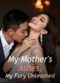 My Mother's Ashes, My Fury Unleashed cover
