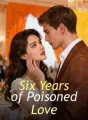 Six Years of Poisoned Love cover