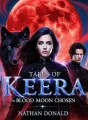 TALES OF KEERA, THE BLOOD MOON CHOSEN cover
